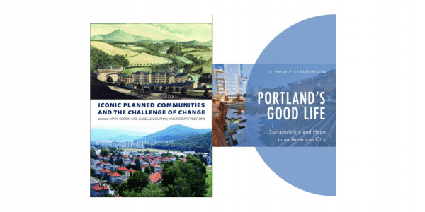 Iconic Planned Communities and Portland's Good Life book covers