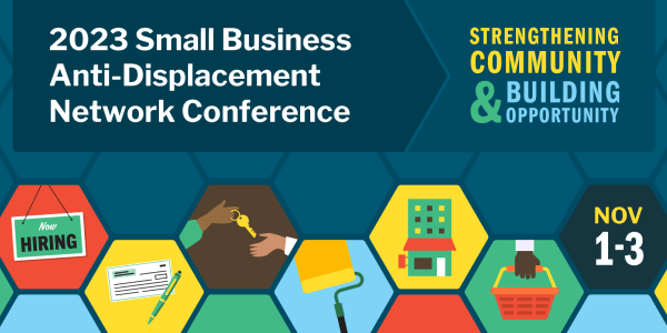 2023 Small Business Anti-Displacement Network Confrerence