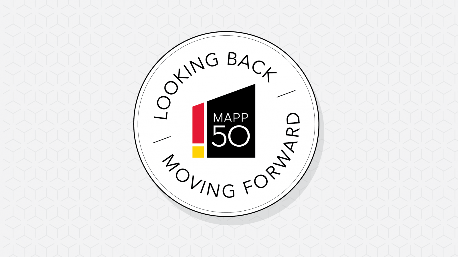 MAPP 50th: Looking Back & Moving Forward