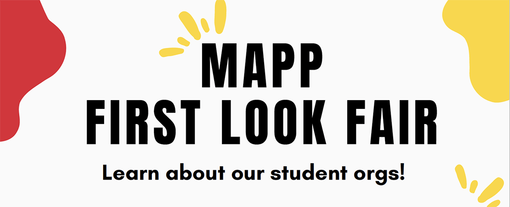 MAPP First Look Fair - Learn about our student orgs!